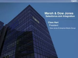 Marsh &amp; Dow Jones 	Salesforce Integration