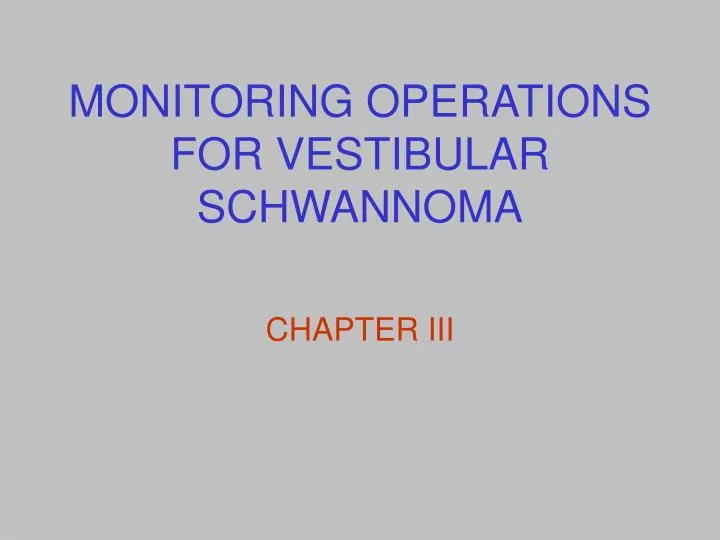 monitoring operations for vestibular schwannoma