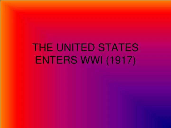 the united states enters wwi 1917