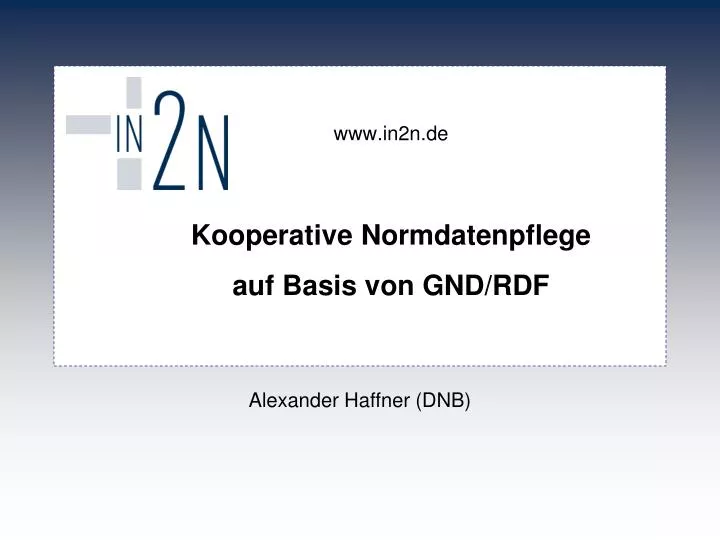 www in2n de kooperative normdatenpflege auf basis von gnd rdf