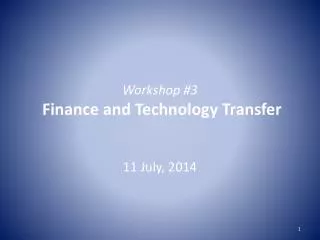 Workshop #3 Finance and Technology Transfer