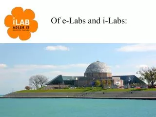 Of e-Labs and i-Labs: