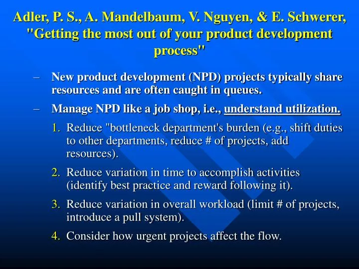 adler p s a mandelbaum v nguyen e schwerer getting the most out of your product development process