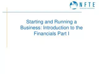 Starting and Running a Business: Introduction to the Financials Part I