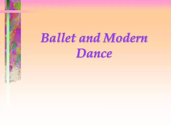 ballet and modern dance