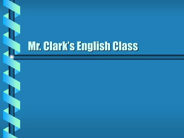 mr clark s english class
