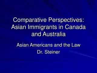 Comparative Perspectives: Asian Immigrants in Canada and Australia