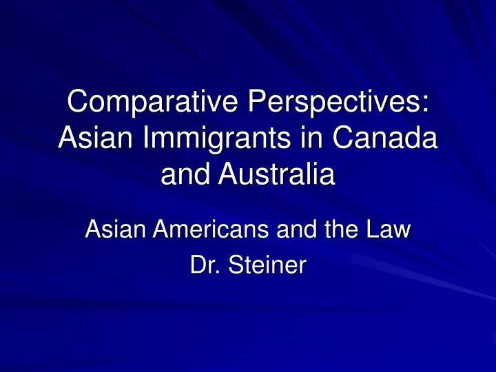 comparative perspectives asian immigrants in canada and australia