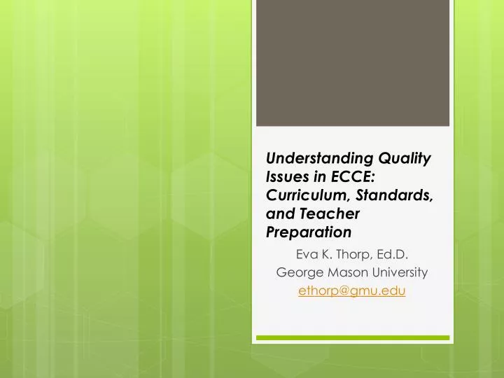 understanding quality issues in ecce curriculum standards and teacher preparation