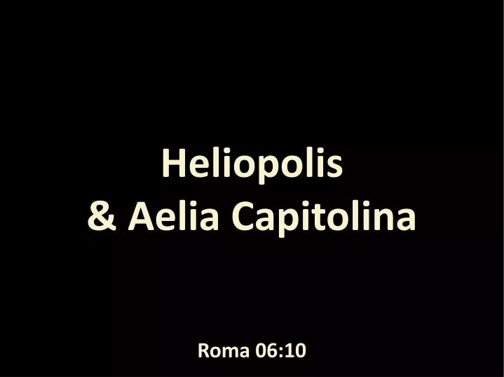 heliopolis aelia capitolina