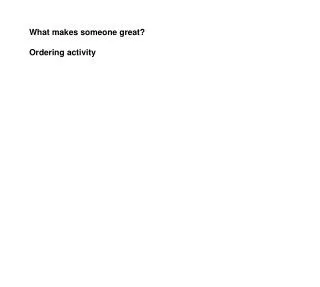 What makes someone great? Ordering activity