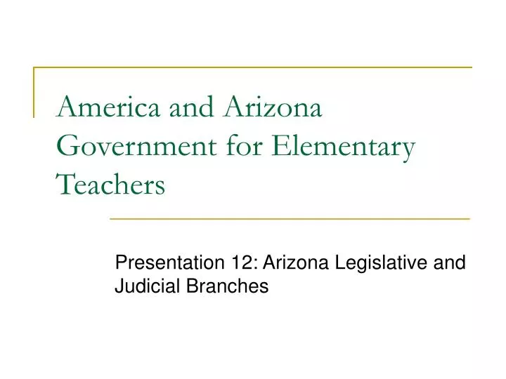 america and arizona government for elementary teachers