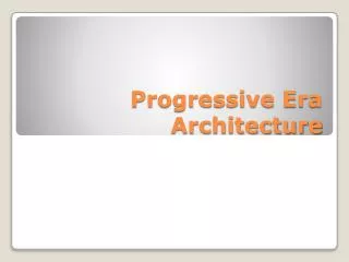 Progressive Era Architecture