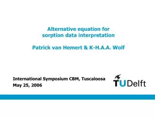 Alternative equation for sorption data interpretation Patrick van Hemert &amp; K-H.A.A. Wolf
