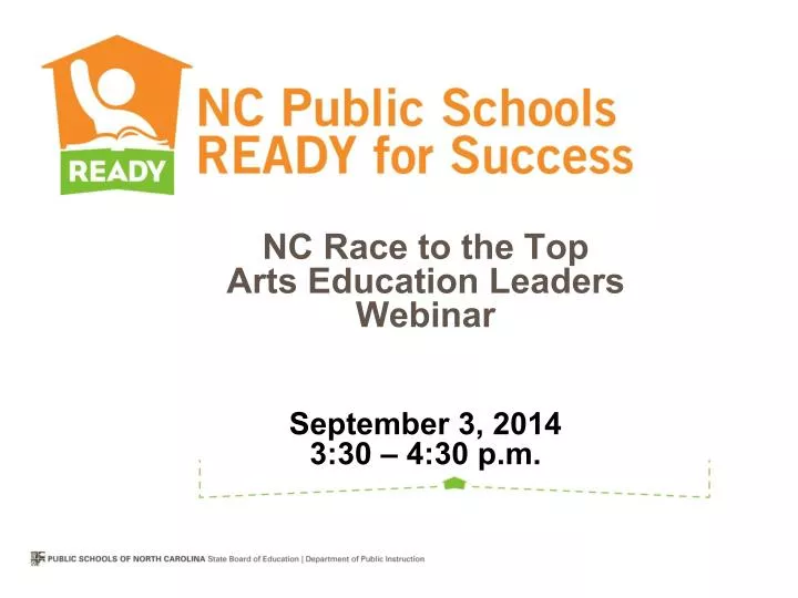 nc race to the top arts education leaders webinar september 3 2014 3 30 4 30 p m