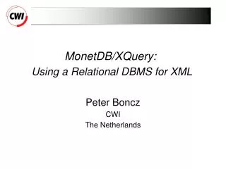 MonetDB/XQuery: Using a Relational DBMS for XML