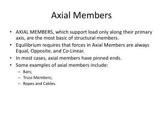 Axial Members