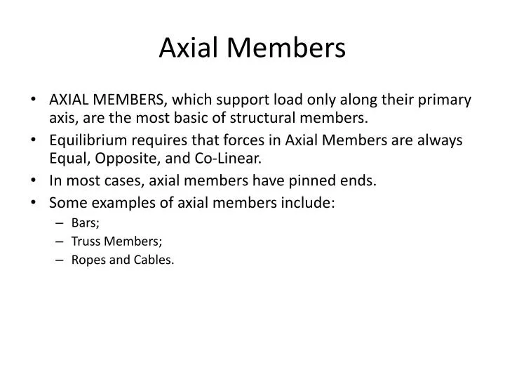 axial members