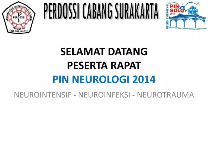 selamat datang peserta rapat pin neurologi 2014
