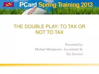 The Double Play: To tax or not to tax