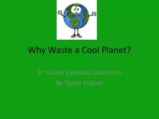 Why Waste a Cool Planet?