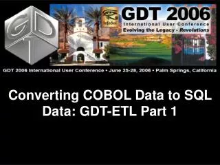 Converting COBOL Data to SQL Data: GDT-ETL Part 1