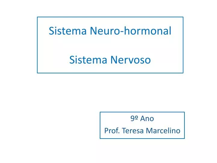 sistema neuro hormonal sistema nervoso