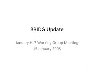BRIDG Update
