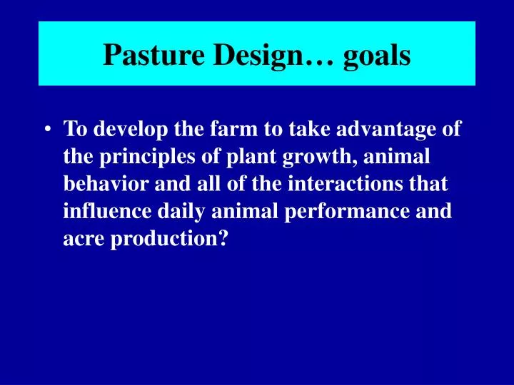 pasture design goals