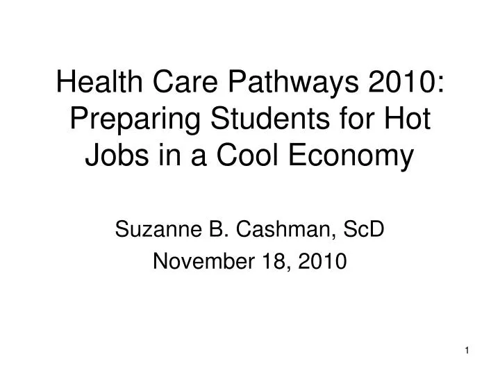 health care pathways 2010 preparing students for hot jobs in a cool economy