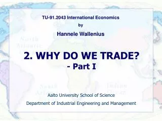 2. WHY DO WE TRADE? - Part I