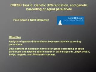 CRESH Task 6: Genetic differentiation, and genetic barcoding of squid paralarvae