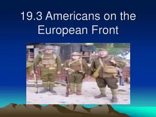 19.3 Americans on the European Front