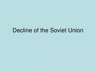 Decline of the Soviet Union