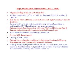 Steps towards Muon Physics Results - MJL - 1/26/02