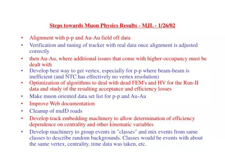 steps towards muon physics results mjl 1 26 02