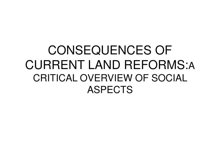 consequences of current land reforms a critical overview of social aspects