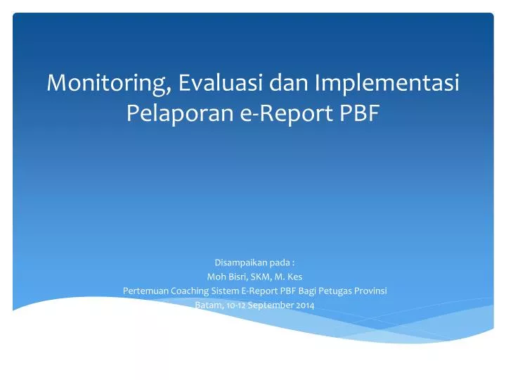 monitoring evaluasi dan implementasi pelaporan e report pbf