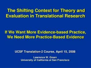 If We Want More Evidence-based Practice, We Need More Practice-Based Evidence