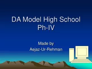 DA Model High School Ph-IV