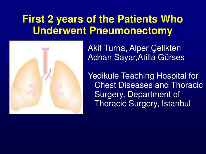 first 2 years of the patients who underwent pneumonectomy