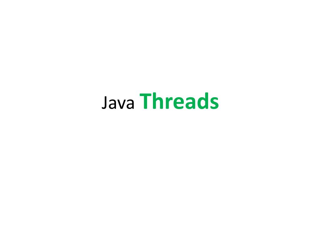 PPT - Java Threads PowerPoint Presentation, free download - ID:6229677