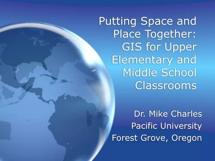 putting space and place together gis for upper elementary and middle school classrooms
