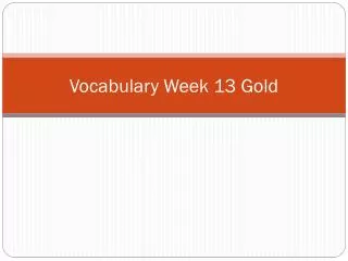 Vocabulary Week 1 3 Gold