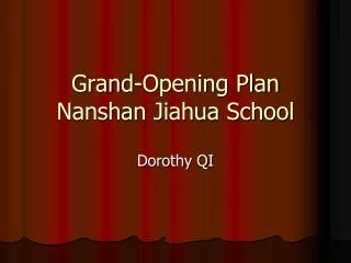 Grand-Opening Plan Nanshan Jiahua School