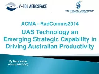ACMA - RadComms2014 UAS Technology an Emerging Strategic Capability in
