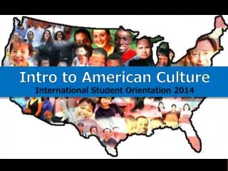 Intro to American Culture International Student Orientation 2014