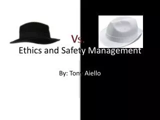 Ethics and Safet y Management