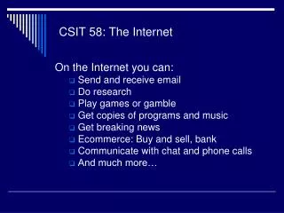 CSIT 58: The Internet
