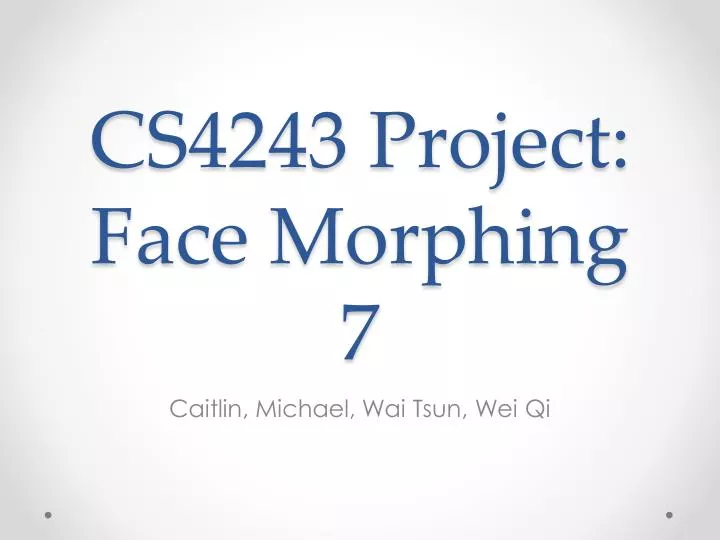cs4243 project face morphing 7